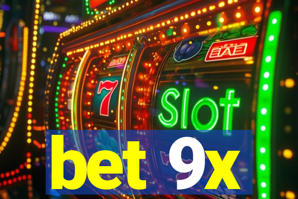 bet 9x